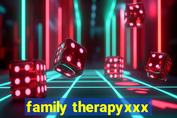 family therapyxxx